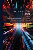 Unlocking Our Future Unlocking Our Future