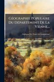 GÃ(c)ographie Populaire Du DÃ(c)partement De La Vienne... GÃ(c)ographie Populaire Du DÃ(c)partement De La Vienne...