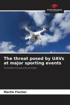 Cover The threat posed by UAVs at major sporting events