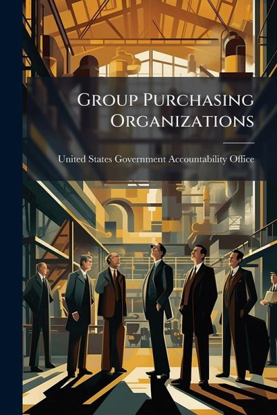 Group Purchasing Organizations Group Purchasing Organizations