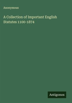 Cover A Collection of Important English Statutes 1100-1874