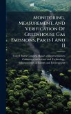 Monitoring, Measurement, And Verification Of Greenhouse Gas Emissions, Parts I And II Monitoring, Measurement, And Verification Of Greenhouse Gas Emissions, Parts I And II