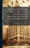 Pension Funds For Municipal Employees And Railroad Pension Systems In The United States Pension Funds For Municipal Employees And Railroad Pension Systems In The United States