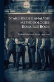Stakeholder Analysis Methodologies Resource Book Stakeholder Analysis Methodologies Resource Book