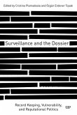 Surveillance and the Dossier Surveillance and the Dossier