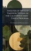 Analysis of Invalid Emission Testing in the California Smog Check Program Analysis of Invalid Emission Testing in the California Smog Check Program