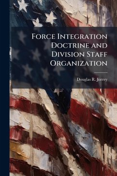 Cover Force Integration Doctrine and Division Staff Organization