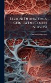 Lezioni Di Anatomia Clinica Dei Centri Nervosi Lezioni Di Anatomia Clinica Dei Centri Nervosi