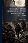 Necessity for the Destruction of the Abbey of Monte Cassino