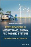 Perturbations in Mechatronic, Energy, and Robotic Systems Perturbations in Mechatronic, Energy, and Robotic Systems