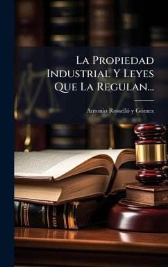 La Propiedad Industrial Y Leyes Que La Regulan... Cover La Propiedad Industrial Y Leyes Que La Regulan...