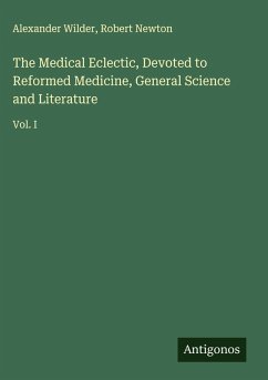 Cover The Medical Eclectic, Devoted to Reformed Medicine, General Science and Literature