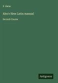 Ahn's New Latin manual