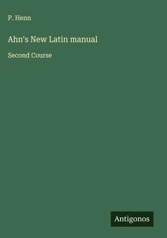 Ahn's New Latin manual Cover Ahn's New Latin manual
