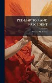 Pre-Emption and Precedent Pre-Emption and Precedent