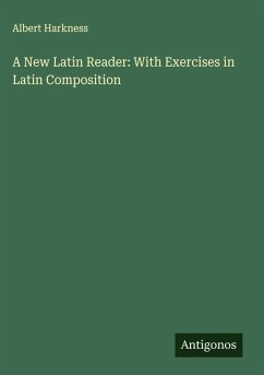 Cover A New Latin Reader: With Exercises in Latin Composition