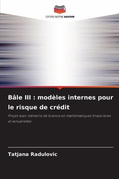 Bâle III : modèles internes pour le risque de crédit