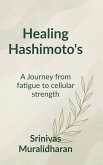 Healing Hashimoto's Healing Hashimoto's