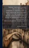 Tweede Vertoog Van Het Recht, Het Welk De Vereenigde Nederlandsche Oost-indische Maatschappy Heeft Tot De Vaart En Den Koophandel In Oost-indien, Tegen De Inwoonders Van De Spaansche, Nu Oostenryksche, Nederlanden Tweede Vertoog Van Het Recht, Het Welk De Vereenigde Nederlandsche Oost-indische Maatschappy Heeft Tot De Vaart En Den Koophandel In Oost-indien, Tegen De Inwoonders Van De Spaansche, Nu Oostenryksche, Nederlanden