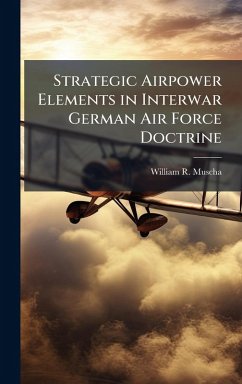 Cover Strategic Airpower Elements in Interwar German Air Force Doctrine