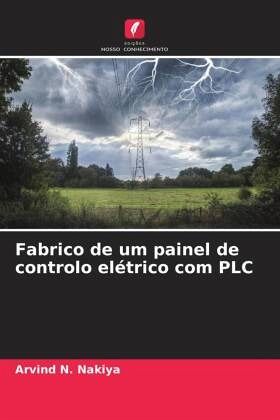 Fabrico de um painel de controlo elétrico com PLC Fabrico de um painel de controlo elétrico com PLC
