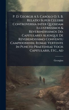 Cover P. D. Georgii A S. Carolo O. S. B. Relatio Super Celebri Controversia Inter Quosdam Illustrissimos & Reverendissimos Dd. Capitulares Aliosque De Reverendissimo Conventu Campidonensi, Romae Vertente In Puncto Praetensae Vocis Capitularis, Etc., Ad