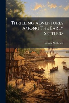 Cover Thrilling Adventures Among The Early Settlers