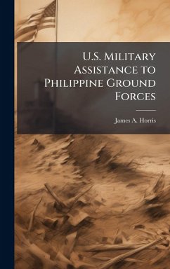 Cover U.S. Military Assistance to Philippine Ground Forces