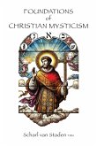 Foundations of Christian Mysticism Foundations of Christian Mysticism