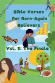Bible Verses For Born-Again Believers Vol. 3 Bible Verses For Born-Again Believers Vol. 3