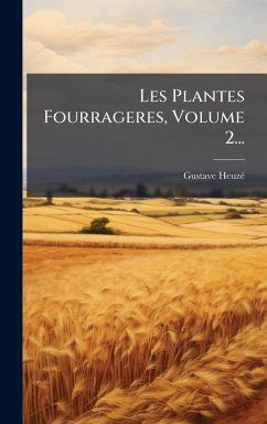 Cover Les Plantes Fourrageres, Volume 2...