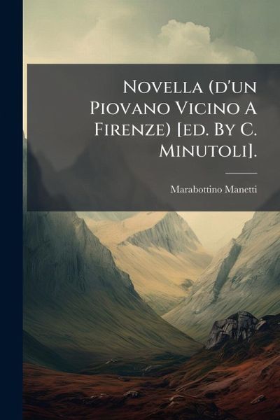 Novella (d'un Piovano Vicino A Firenze) [ed. By C. Minutoli].