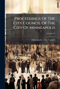 Proceedings Of The City Council Of The City Of Minneapolis Proceedings Of The City Council Of The City Of Minneapolis
