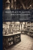 Man's Place In Nature And Other Essays Man's Place In Nature And Other Essays