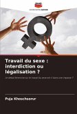 Travail du sexe : interdiction ou légalisation ?