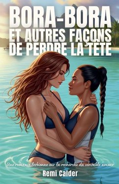 Bora-Bora et autres façons de perdre la tête - Calder, Remi Bora-Bora et autres façons de perdre la tête - Calder, Remi