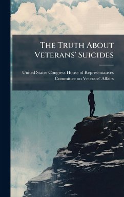 Cover The Truth About Veterans' Suicides