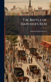 The Battle of Hatcher's Run The Battle of Hatcher's Run