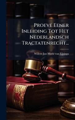 Proeve Eener Inleiding Tot Het Nederlandsch Tractatenrecht... Proeve Eener Inleiding Tot Het Nederlandsch Tractatenrecht...