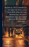 Manual De Comercio En Que Se Halla La Descripcion De Las Monedas, Pesas Y Medidas Que Se Usan En Los Reynos De España ... Manual De Comercio En Que Se Halla La Descripcion De Las Monedas, Pesas Y Medidas Que Se Usan En Los Reynos De España ...