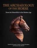 The Archaeology of the Horse The Archaeology of the Horse