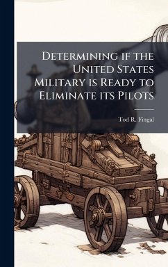 Cover Determining if the United States Military is Ready to Eliminate its Pilots