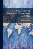 Challenges of Regional Collective Security Challenges of Regional Collective Security
