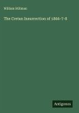 The Cretan Insurrection of 1866-7-8