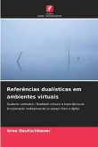 Referências dualísticas em ambientes virtuais
