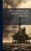 Mud-laden Fluid Applied To Well Drilling Mud-laden Fluid Applied To Well Drilling