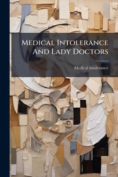 Medical Intolerance And Lady Doctors - Intolerance, Medical Medical Intolerance And Lady Doctors - Intolerance, Medical
