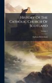 History Of The Catholic Church Of Scotland History Of The Catholic Church Of Scotland