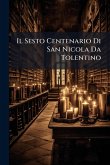 Il Sesto Centenario Di San Nicola Da Tolentino Il Sesto Centenario Di San Nicola Da Tolentino