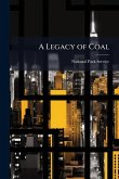 A Legacy of Coal A Legacy of Coal